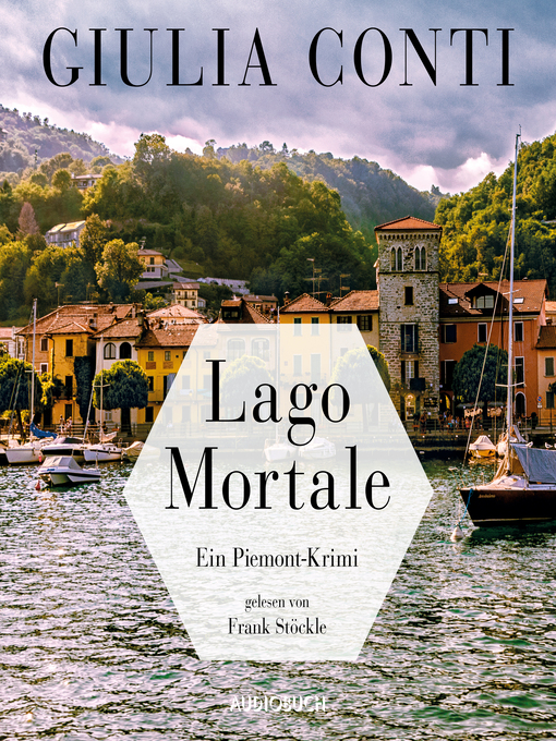 Title details for Lago Mortale (ungekürzt) by Giulia Conti - Available